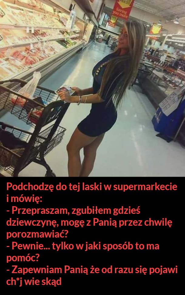 Jak znaleźć dziewczynę w supermarkecie :D