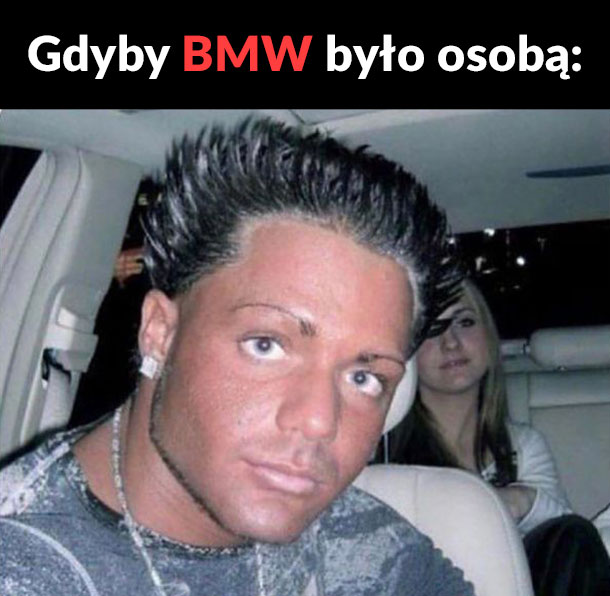 BMW jako człowiek :D