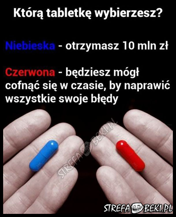 Którą tabletkę wybierzesz?