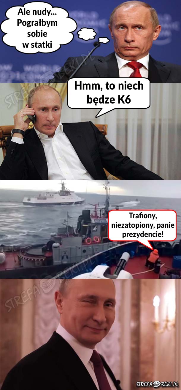 Kiedy Putin ma ochotę pograć w statki :D
